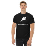Just did it T-Shirt