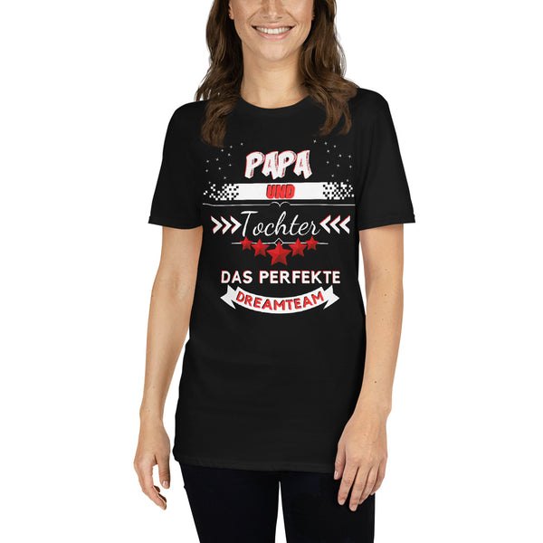 Papa und Tochter - Ein perfektes Dreamteam Unisex-T-Shirt