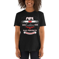 Papa und Tochter - Ein perfektes Dreamteam Unisex-T-Shirt