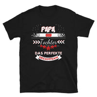 Papa und Tochter - Ein perfektes Dreamteam Unisex-T-Shirt