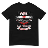 Papa und Mama - Ein perfektes Dreamteam Unisex-T-Shirt