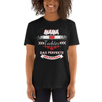 Mama und Tochter - Ein perfektes Dreamteam Unisex-T-Shirt