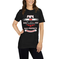 Papa und Tochter - Ein perfektes Dreamteam Unisex-T-Shirt