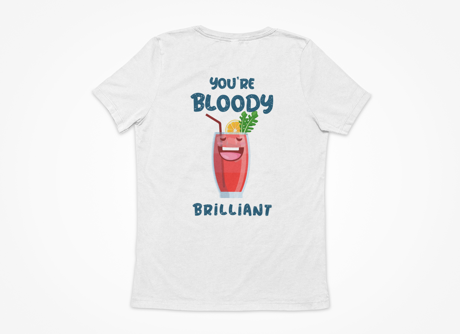 You are bloody brilliant Unisex-T-Shirt