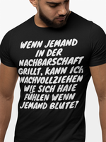 Wenn Nachbarn grillen Unisex-T-Shirt