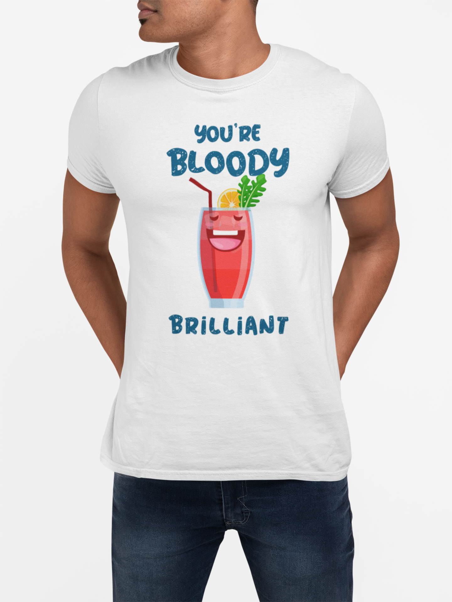 You are bloody brilliant Unisex-T-Shirt