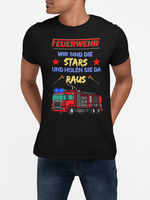 Feuerwehr - Wir sind die Stars und holen Sie da raus Unisex-T-Shirt