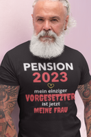 Pension 2023, Meine Frau die Vorgesetzte, Unisex-T-Shirt