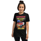 Feuerwehr wir lassen nichts anbrennen Unisex-T-Shirt