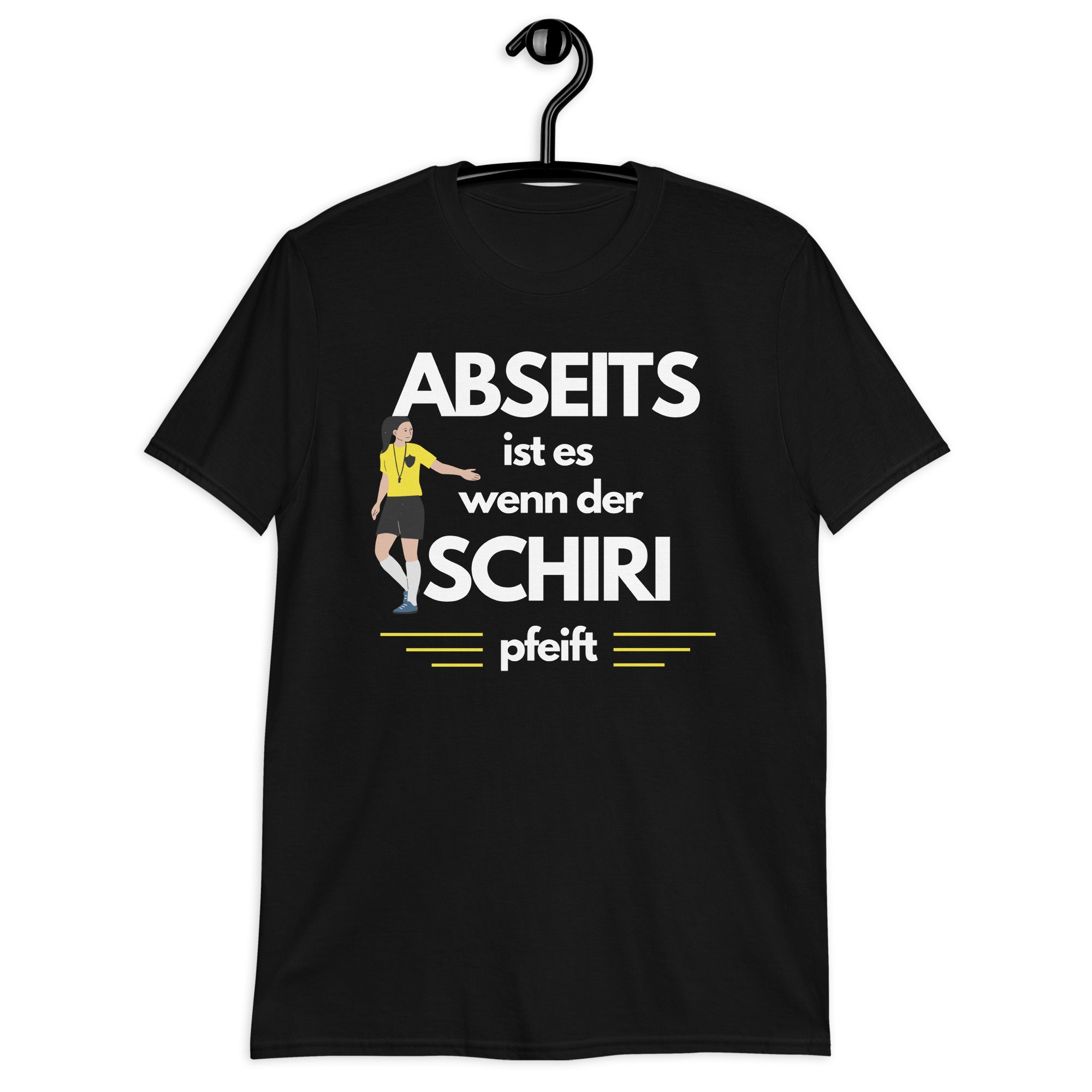 Abseits ist es, wenn der Schiri pfeift Unisex-T-Shirt