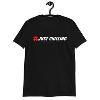 Just chilling Unisex-T-Shirt