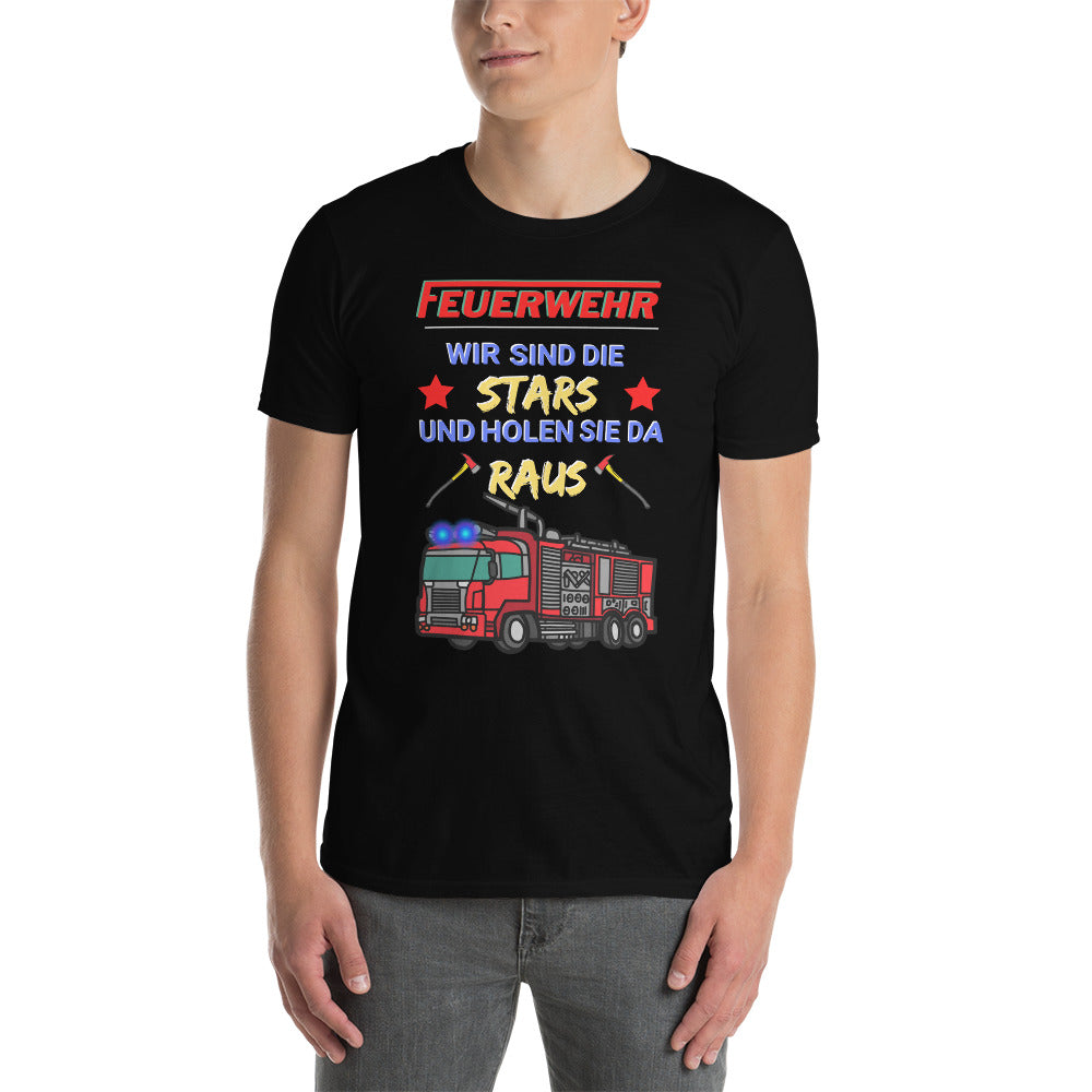 Feuerwehr - Wir sind die Stars und holen Sie da raus Unisex-T-Shirt
