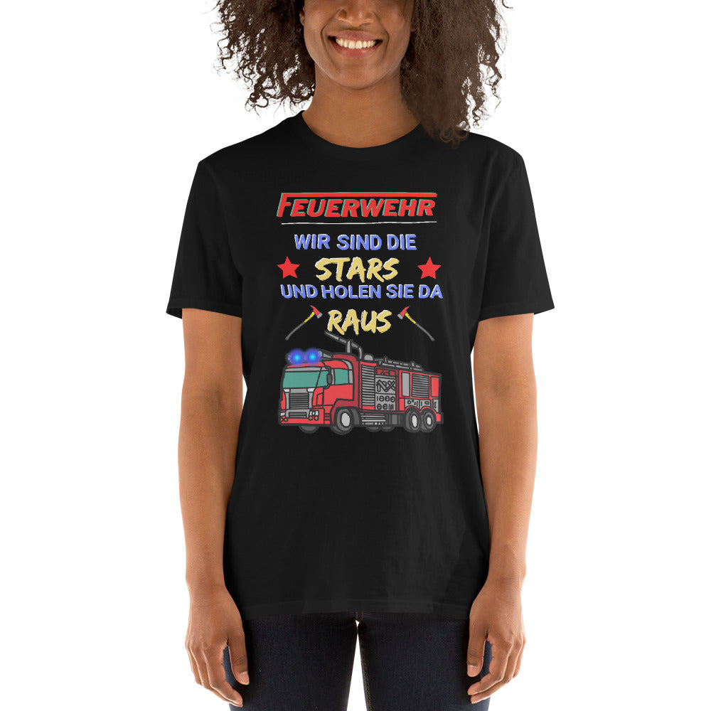 Feuerwehr - Wir sind die Stars und holen Sie da raus Unisex-T-Shirt