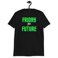 Friday for future Unisex-T-Shirt
