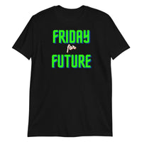 Friday for future Unisex-T-Shirt