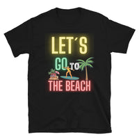 Let´s go to the beach Unisex-T-Shirt