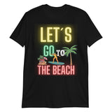 Let´s go to the beach Unisex-T-Shirt