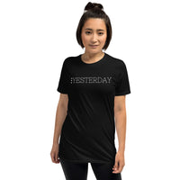 Yesterday Unisex-T-Shirt