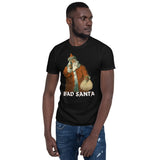 Bad Santa,  christmas shirt, holy night, sleeve t-shirt, Kurzärmeliges Unisex-T-Shirt