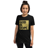God is dope Kurzärmeliges Unisex-T-Shirt