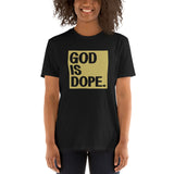God is dope Kurzärmeliges Unisex-T-Shirt
