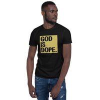 God is dope Kurzärmeliges Unisex-T-Shirt