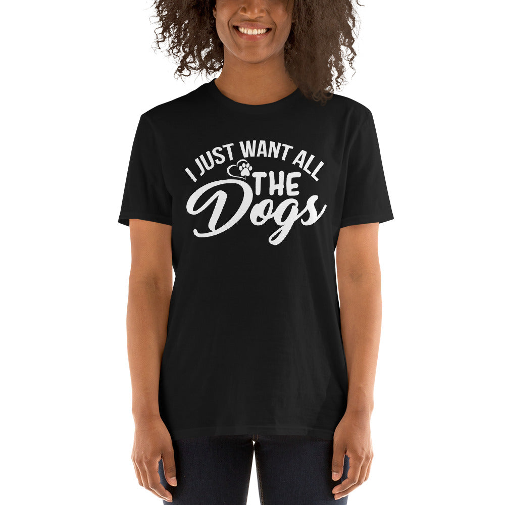 I just want a dog Unisex-T-Shirt