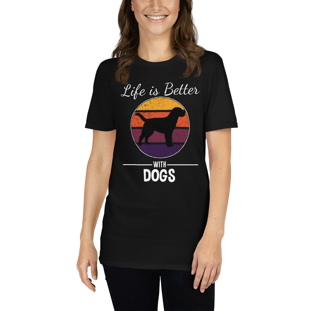 Life is better with dogs unisex t-shirt