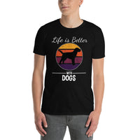 Life is better with dogs Unisex-T-Shirt