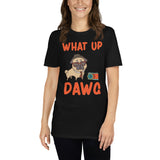 What up dawg Unisex-T-Shirt