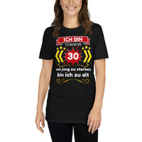Ich bin über 30 Unisex-T-Shirt