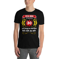 Ich bin über 30 Unisex-T-Shirt