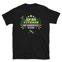 Ich bin Stürmer Unisex-T-Shirt