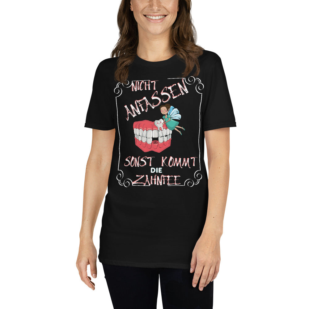 Do not touch, otherwise the tooth fairy will come Unisex T-Shirt
