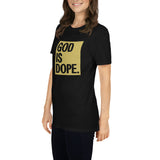 God is dope Kurzärmeliges Unisex-T-Shirt