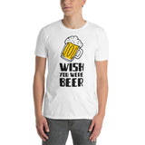 Wish you were beer Unisex-T-Shirt