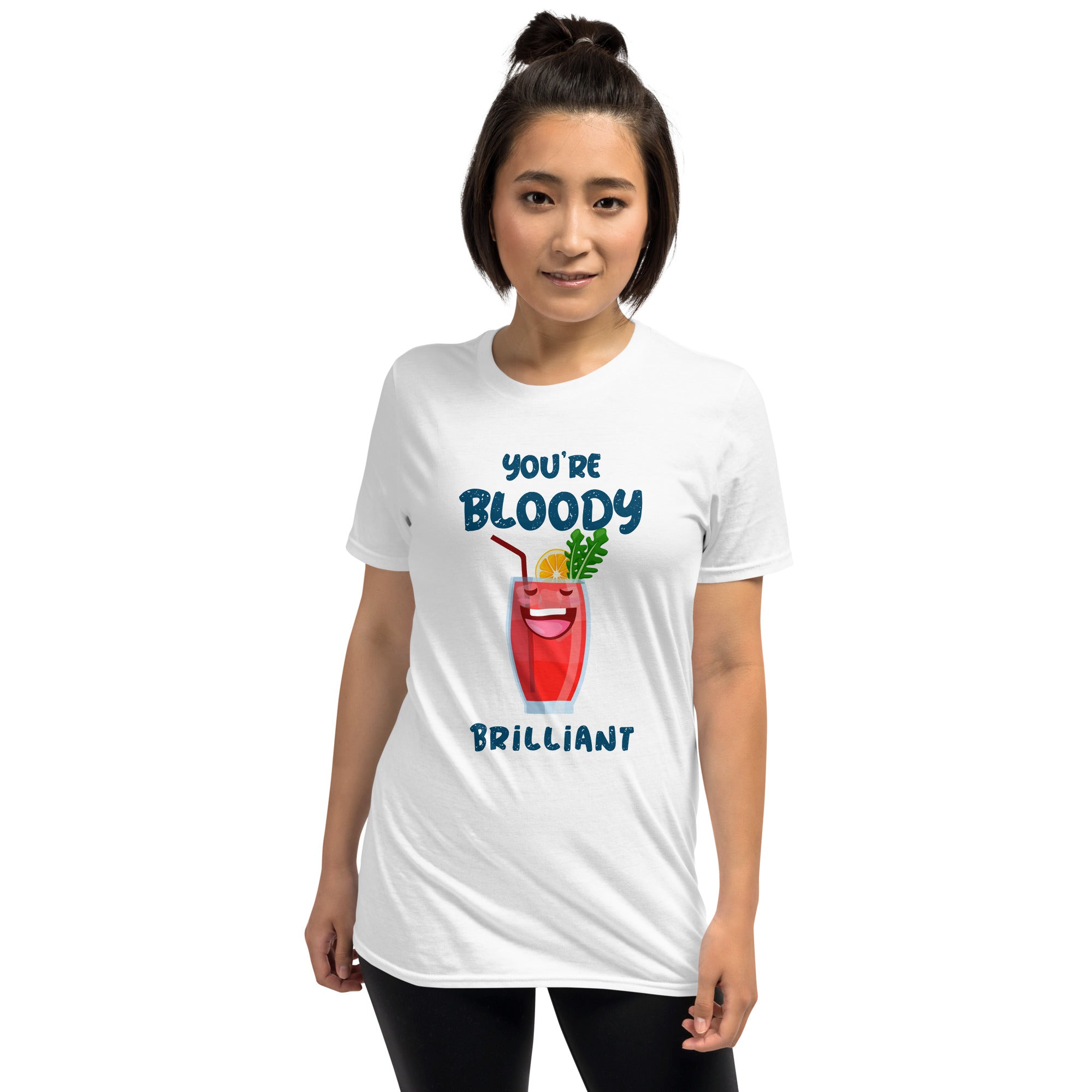 You are bloody brilliant Unisex-T-Shirt