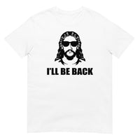I´l be back Kurzärmeliges Unisex-T-Shirt