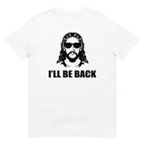 I´l be back Kurzärmeliges Unisex-T-Shirt