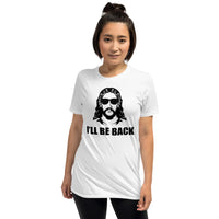 I´l be back Kurzärmeliges Unisex-T-Shirt
