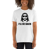 I´l be back Kurzärmeliges Unisex-T-Shirt