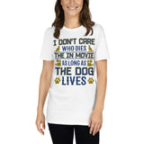 The dog lives Unisex-T-Shirt
