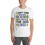 The dog lives Unisex-T-Shirt