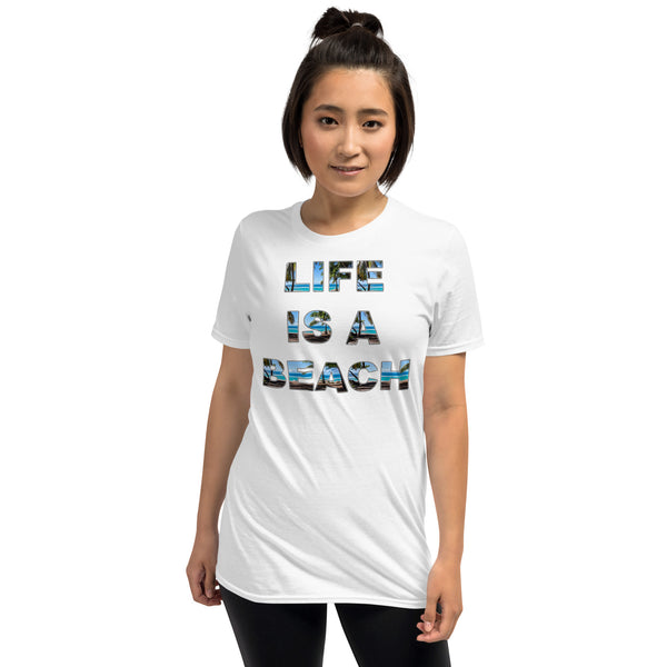 Life is a beach Unisex-T-Shirt