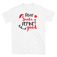Dear santa Unisex-T-Shirt