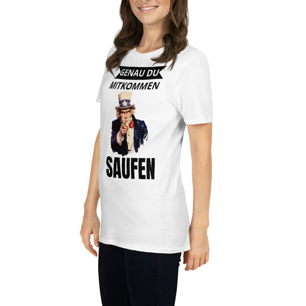 Saufen mitkommen Unisex-T-Shirt
