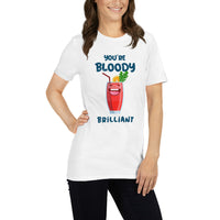 Your bloody brillant Unisex-T-Shirt