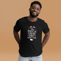 They hate us Unisex-T-Shirt