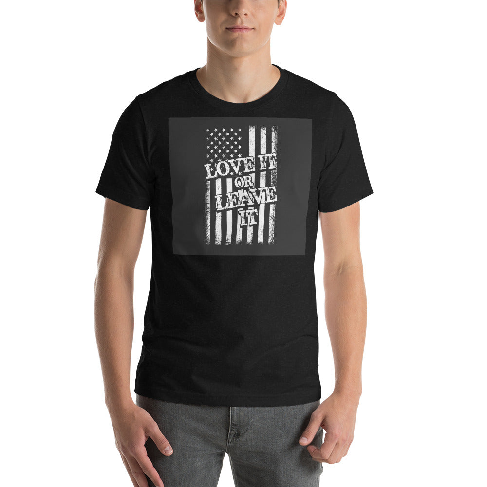 Love It or Leave It in the USA Unisex T-Shirt