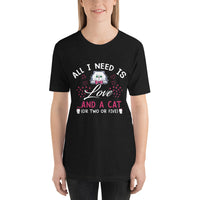 I need a cat Unisex-T-Shirt